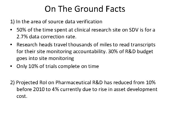 On The Ground Facts 1) In the area of source data verification • 50%