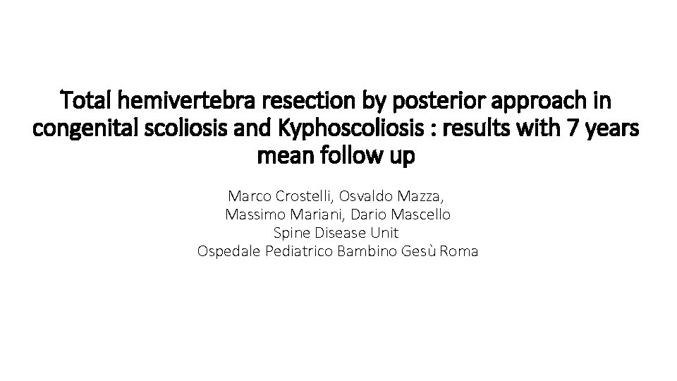 Total hemivertebra resection by posterior approach in congenital scoliosis and Kyphoscoliosis : results with