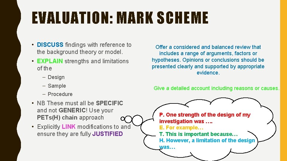 EVALUATION: MARK SCHEME • DISCUSS findings with reference to the background theory or model.