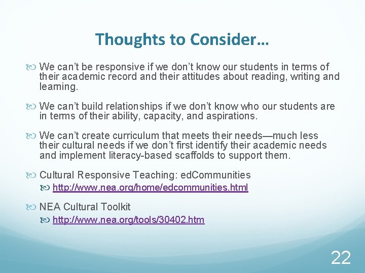 Thoughts to Consider… We can’t be responsive if we don’t know our students in