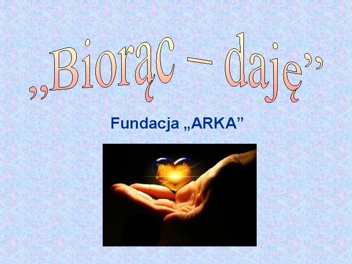 Fundacja „ARKA” 