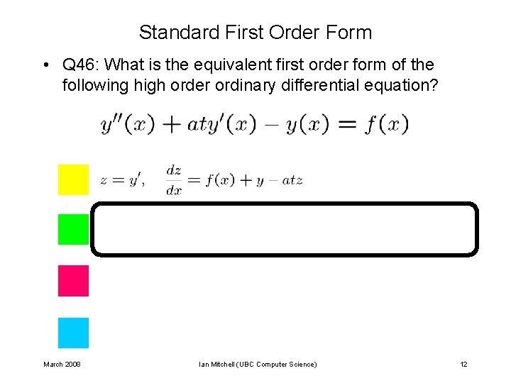 Standard First Order Form • Q 46: What is the equivalent first order form Standard First Order Form • Q 46: What is the equivalent first order form