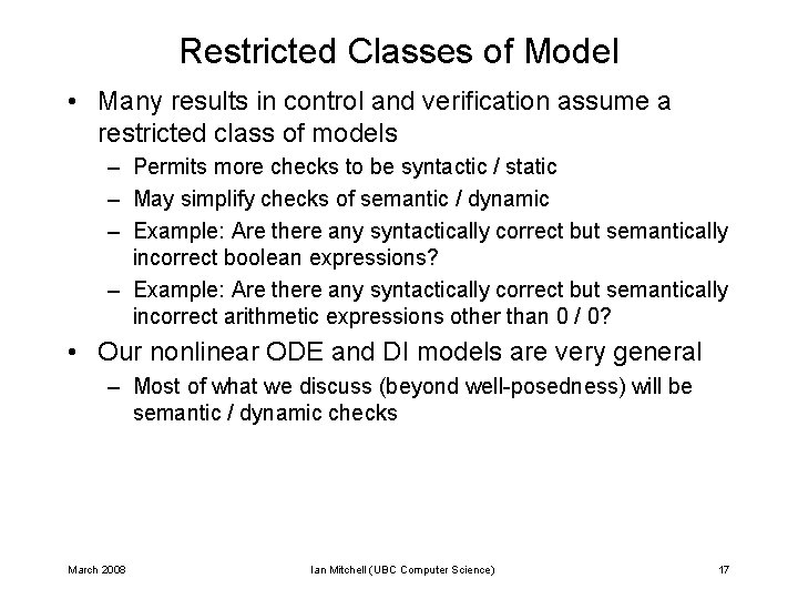 Restricted Classes of Model • Many results in control and verification assume a restricted Restricted Classes of Model • Many results in control and verification assume a restricted