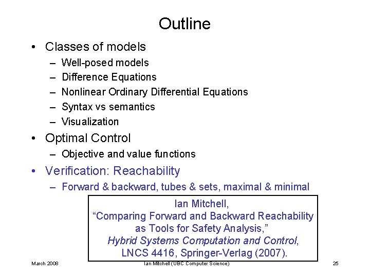 Outline • Classes of models – – – Well-posed models Difference Equations Nonlinear Ordinary Outline • Classes of models – – – Well-posed models Difference Equations Nonlinear Ordinary