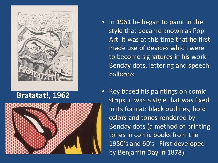  • In 1961 he began to paint in the style that became known