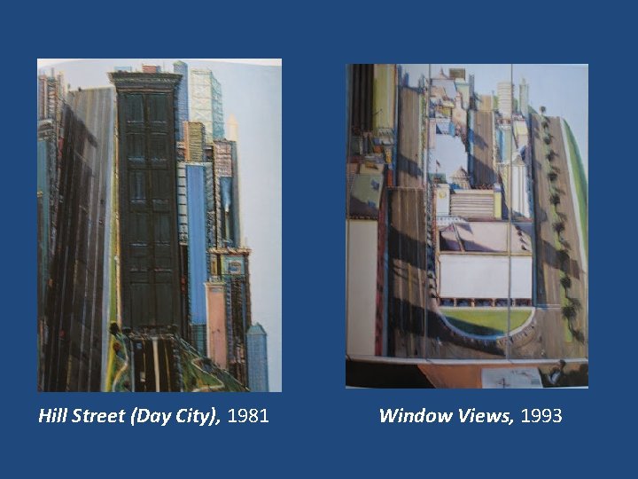 Hill Street (Day City), 1981 Window Views, 1993 
