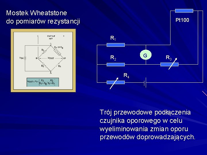 Mostek Wheatstone do pomiarów rezystancji Pt 100 R 1 G R 2 R 3