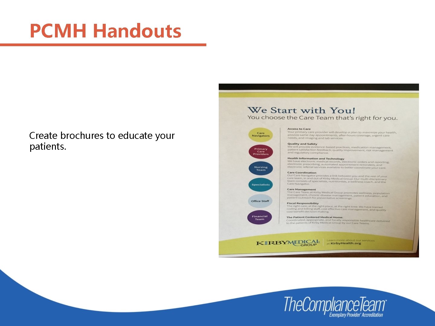 PCMH Handouts Create brochures to educate your patients. 