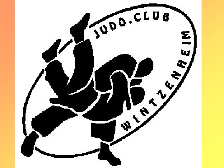 30 ans de Judo à WINTZENHEIM 1975 - 2005 30 ans de Judo à WINTZENHEIM 1975 - 2005
