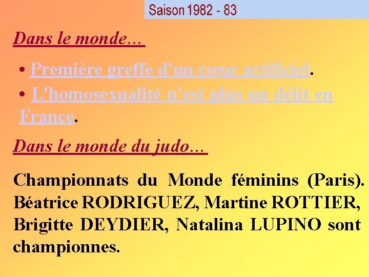 Dans le monde… • Première greffe d'un cœur artificiel. • L'homosexualité n'est plus un Dans le monde… • Première greffe d'un cœur artificiel. • L'homosexualité n'est plus un