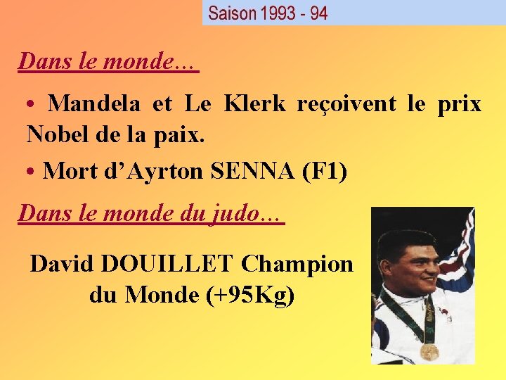 Dans le monde… • Mandela et Le Klerk reçoivent le prix Nobel de la Dans le monde… • Mandela et Le Klerk reçoivent le prix Nobel de la