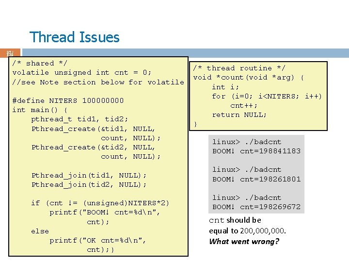 Thread Issues 37 / 123 /* shared */ volatile ü asd unsigned int cnt