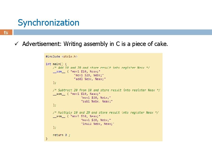 Synchronization 65 / 123 ü Advertisement: Writing assembly in C is a piece of