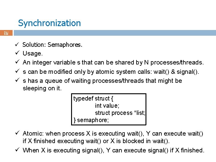 Synchronization 75 / 123 ü ü ü Solution: Semaphores. Usage. An integer variable s