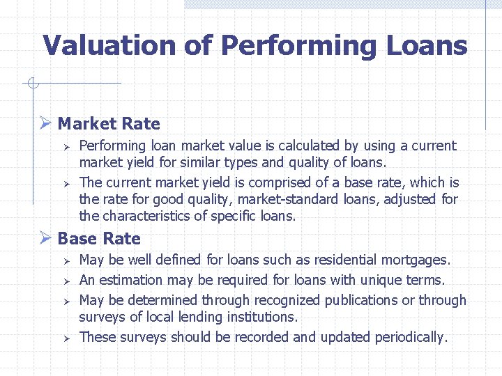  Valuation of Performing Loans Ø Market Rate Ø Ø Performing loan market value