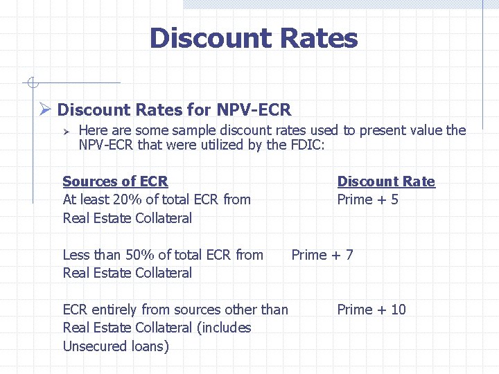  Discount Rates Ø Discount Rates for NPV-ECR Ø Here are some sample discount