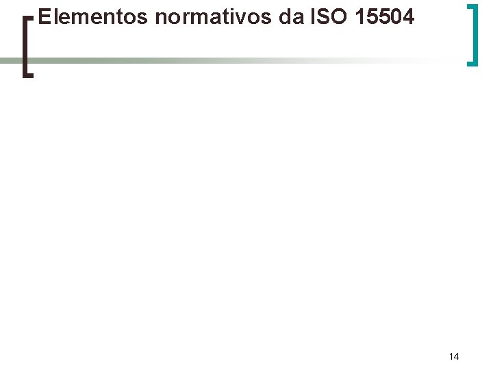 Elementos normativos da ISO 15504 14 