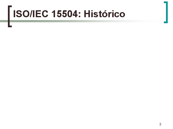 ISO/IEC 15504: Histórico 3 
