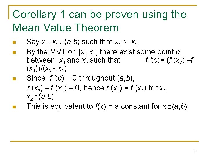Corollary 1 can be proven using the Mean Value Theorem n n Say x