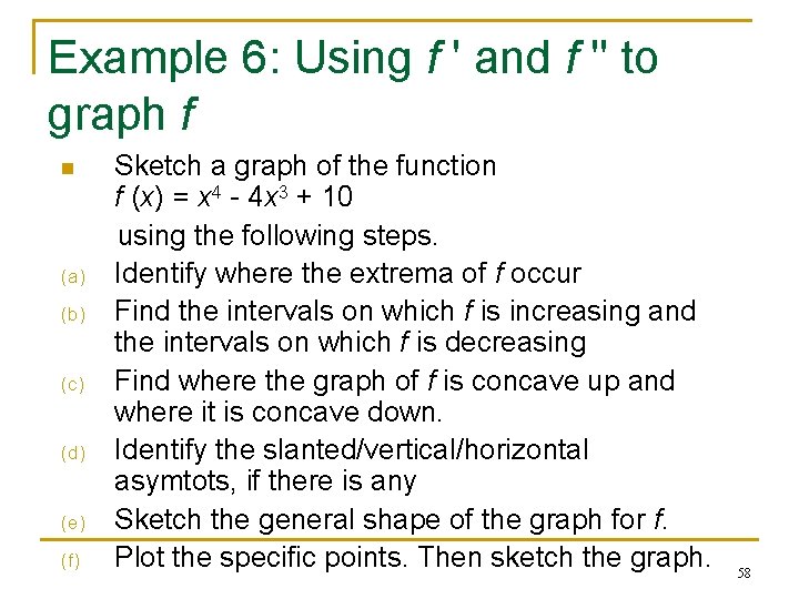 Example 6: Using f ' and f '' to graph f n (a) (b)