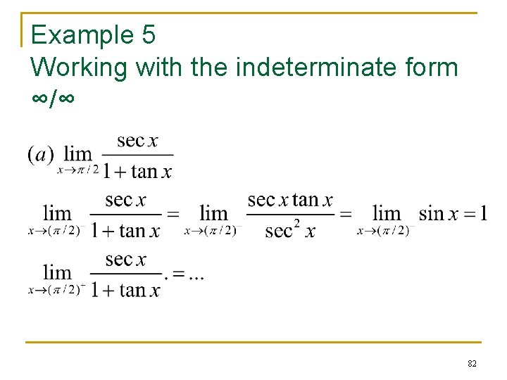 Example 5 Working with the indeterminate form ∞/∞ 82 