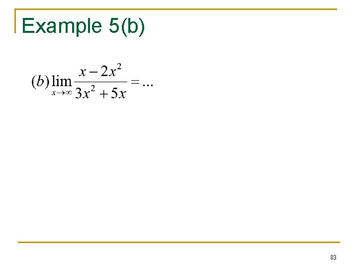 Example 5(b) 83 