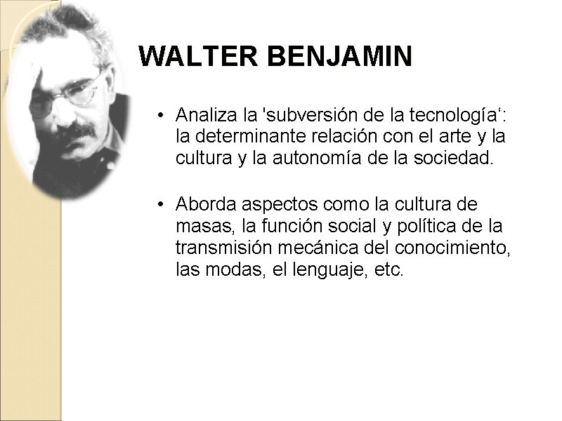 WALTER BENJAMIN • Analiza la 'subversión de la tecnología‘: la determinante relación con el WALTER BENJAMIN • Analiza la 'subversión de la tecnología‘: la determinante relación con el