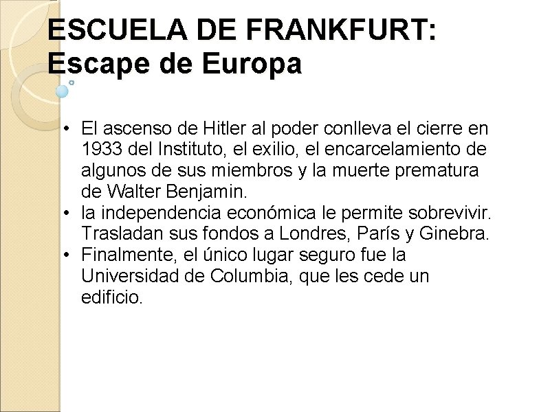 ESCUELA DE FRANKFURT: Escape de Europa • El ascenso de Hitler al poder conlleva ESCUELA DE FRANKFURT: Escape de Europa • El ascenso de Hitler al poder conlleva