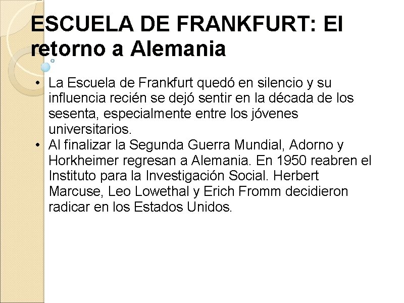 ESCUELA DE FRANKFURT: El retorno a Alemania • La Escuela de Frankfurt quedó en ESCUELA DE FRANKFURT: El retorno a Alemania • La Escuela de Frankfurt quedó en