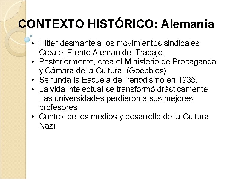 CONTEXTO HISTÓRICO: Alemania • Hitler desmantela los movimientos sindicales. Crea el Frente Alemán del CONTEXTO HISTÓRICO: Alemania • Hitler desmantela los movimientos sindicales. Crea el Frente Alemán del