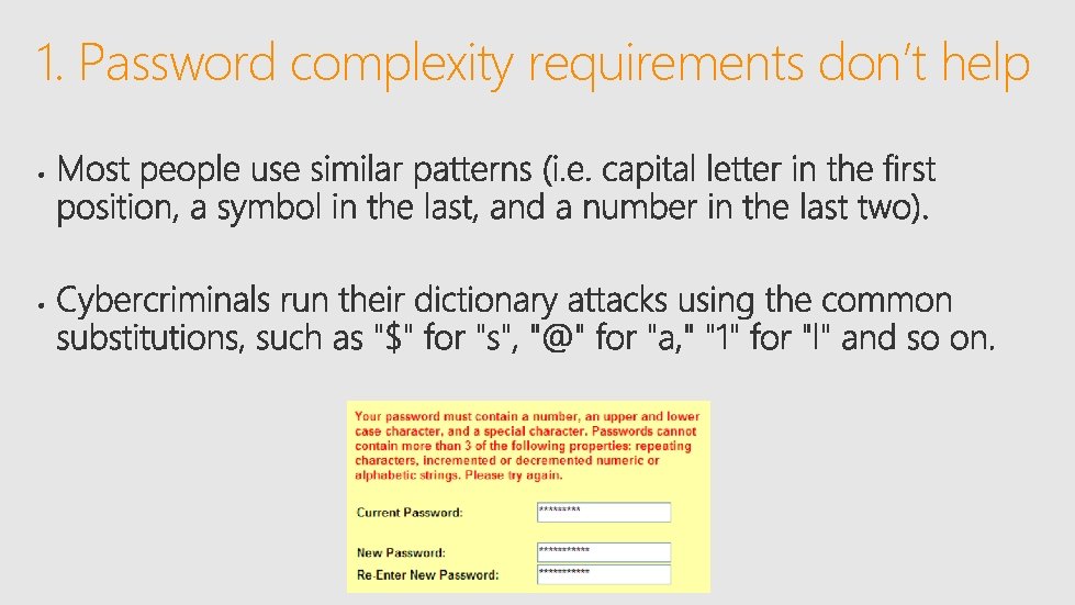 1. Password complexity requirements don’t help 