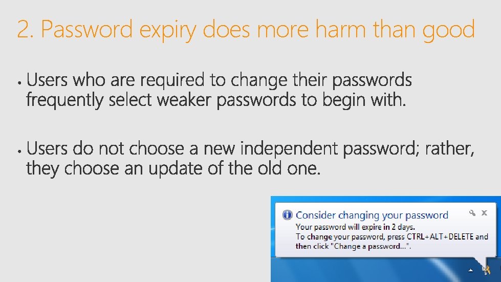 2. Password expiry does more harm than good 