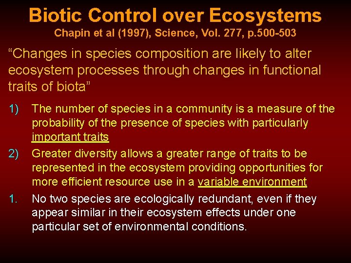 Biotic Control over Ecosystems Chapin et al (1997), Science, Vol. 277, p. 500 -503