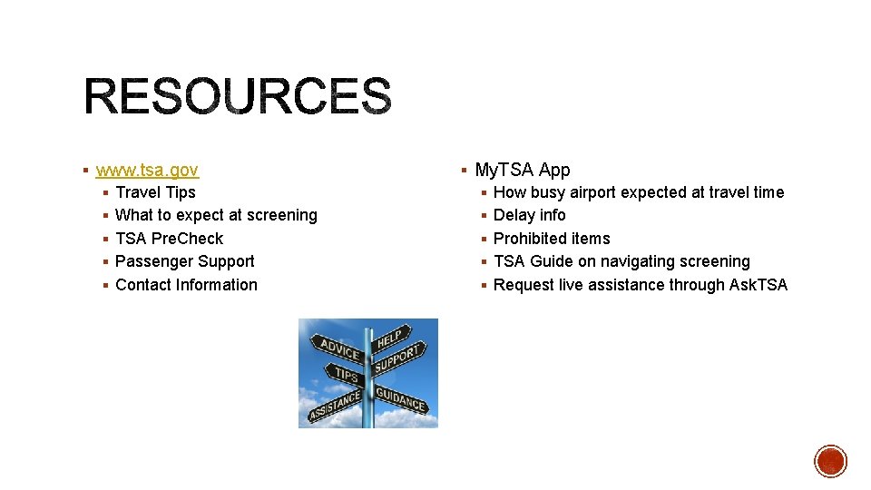 § www. tsa. gov § Travel Tips § What to expect at screening §