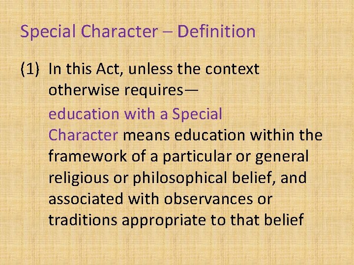 Special Character – Definition (1) In this Act, unless the context otherwise requires— education