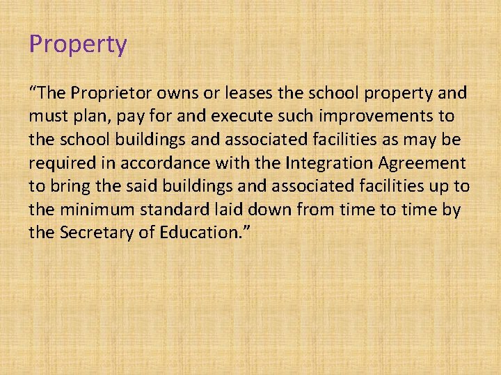 Property “The Proprietor owns or leases the school property and must plan, pay for