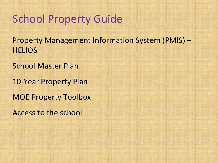 School Property Guide Property Management Information System (PMIS) – HELIOS School Master Plan 10