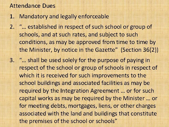 Attendance Dues 1. Mandatory and legally enforceable 2. “… established in respect of such