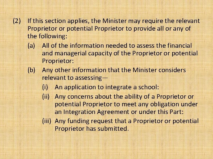 (2) If this section applies, the Minister may require the relevant Proprietor or potential