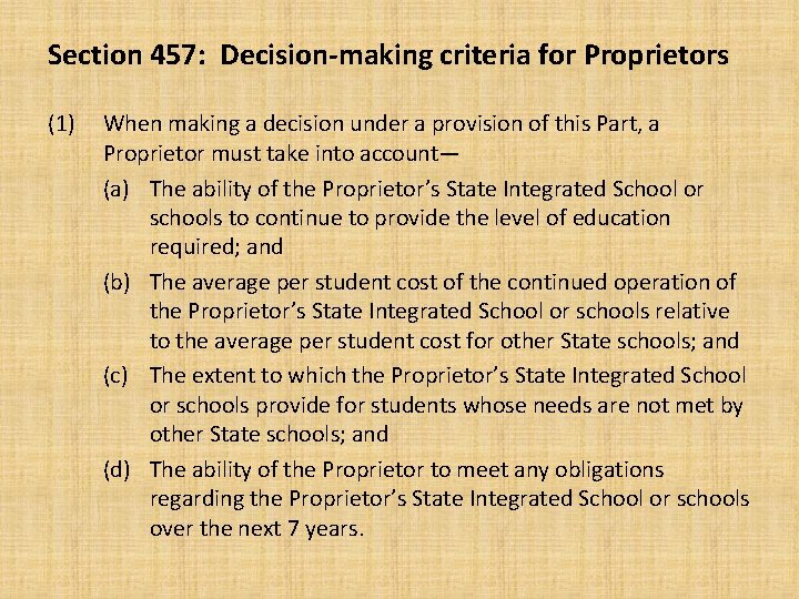 Section 457: Decision-making criteria for Proprietors (1) When making a decision under a provision