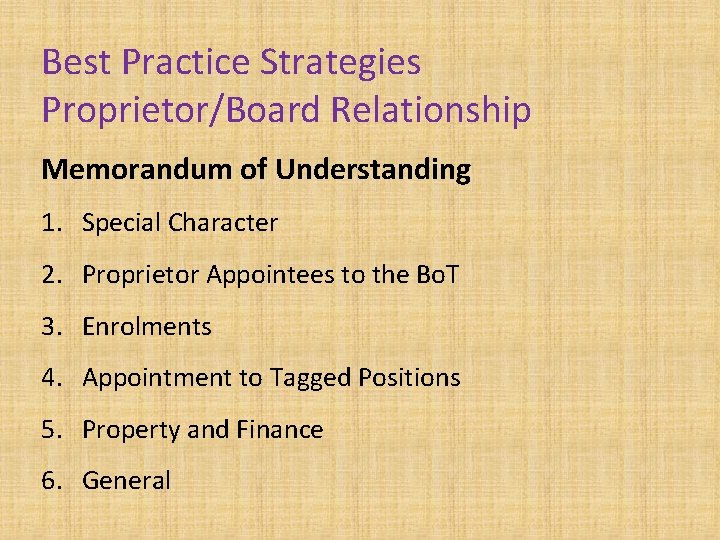 Best Practice Strategies Proprietor/Board Relationship Memorandum of Understanding 1. Special Character 2. Proprietor Appointees