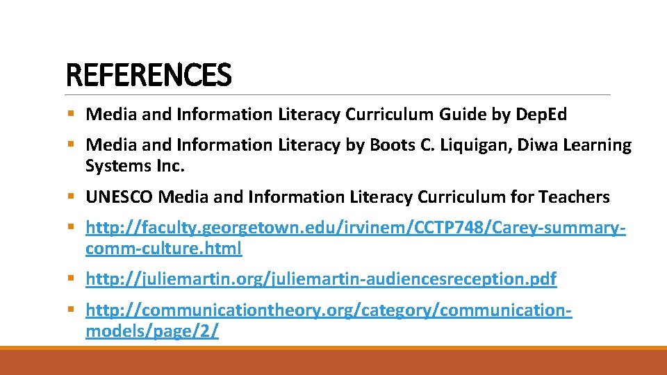 REFERENCES § Media and Information Literacy Curriculum Guide by Dep. Ed § Media and