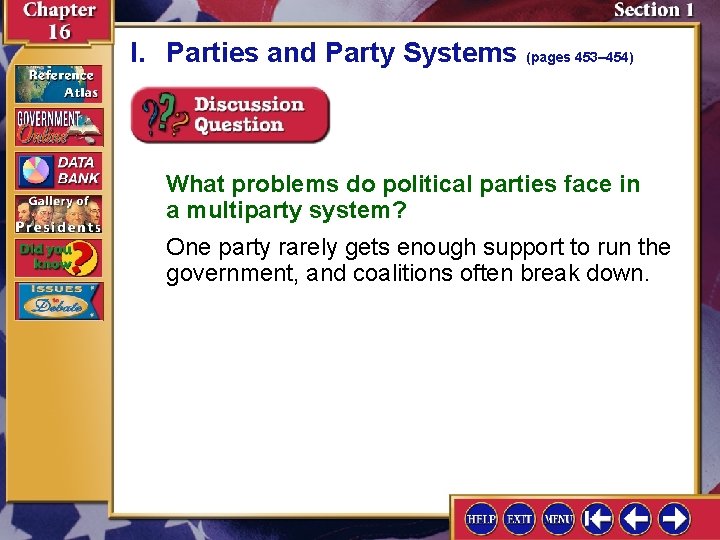 I. Parties and Party Systems (pages 453– 454) What problems do political parties face
