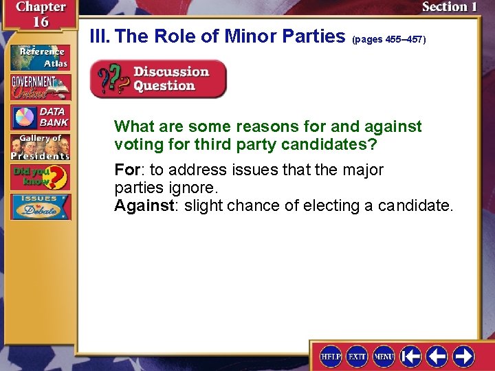 III. The Role of Minor Parties (pages 455– 457) What are some reasons for