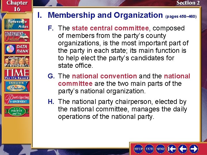 I. Membership and Organization (pages 458– 460) F. The state central committee, composed of