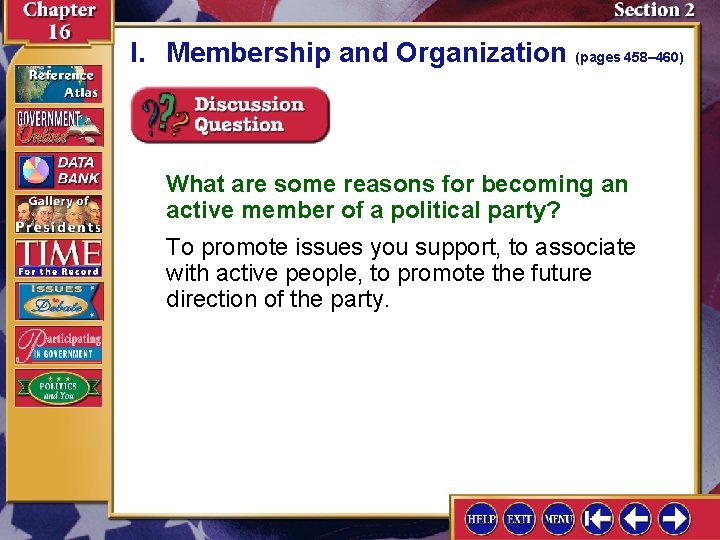 I. Membership and Organization (pages 458– 460) What are some reasons for becoming an
