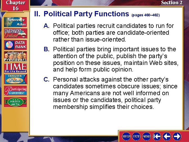 II. Political Party Functions (pages 460– 462) A. Political parties recruit candidates to run