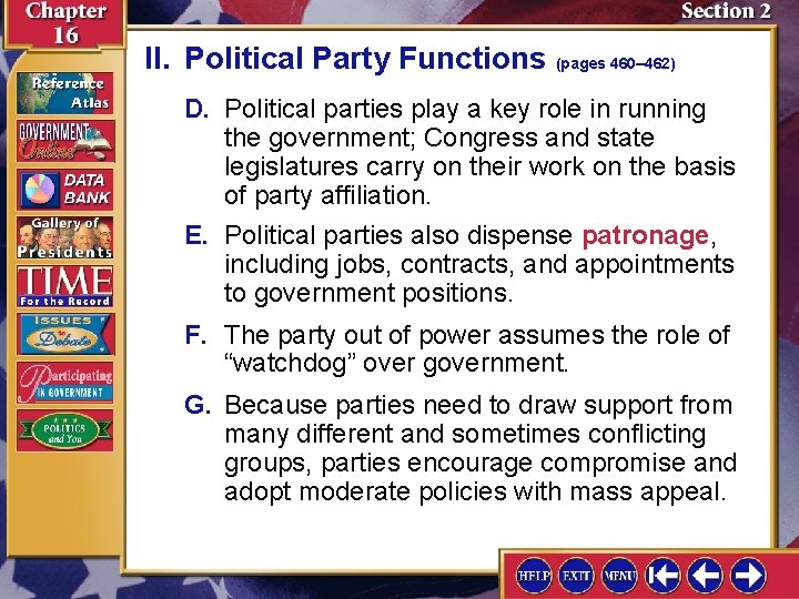 II. Political Party Functions (pages 460– 462) D. Political parties play a key role