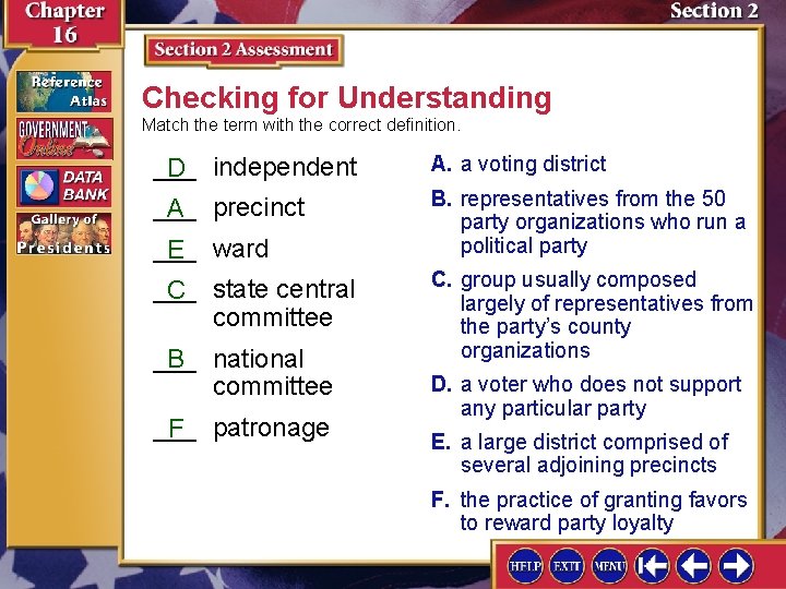 Checking for Understanding Match the term with the correct definition. ___ D independent A.