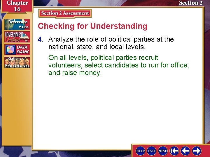 Checking for Understanding 4. Analyze the role of political parties at the national, state,